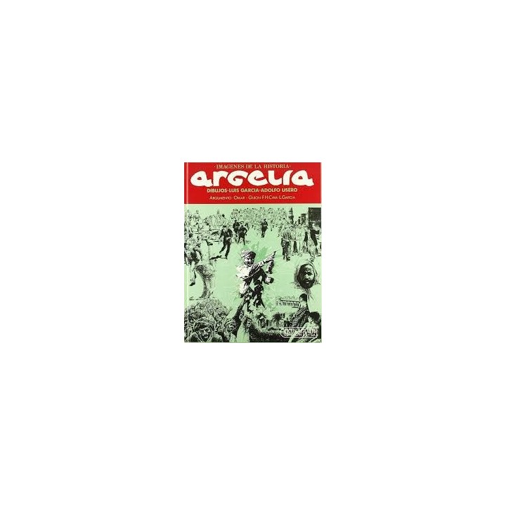 IMÁGENES DE LA HISTORIA (5): ARGELIA.